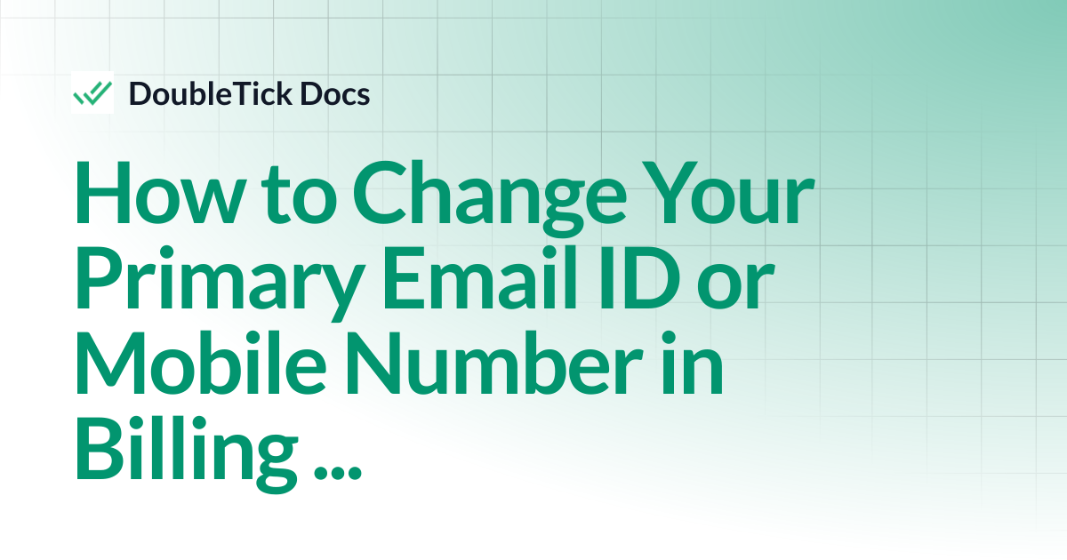 How to Change Your Primary Email ID or Mobile Number in Billing Records ...