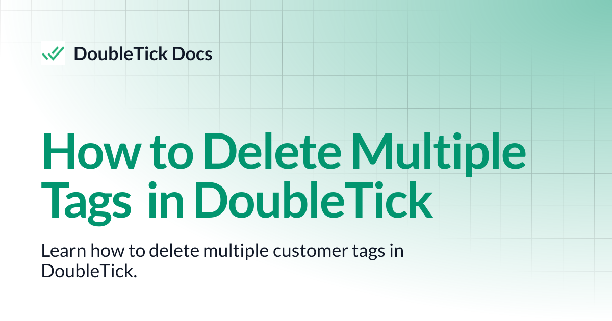 How to Delete Multiple Tags in DoubleTick | DoubleTick Docs