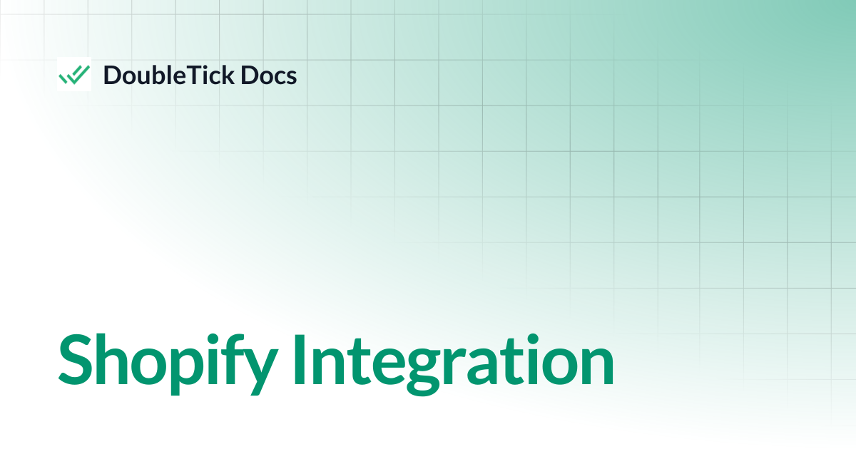 Shopify Integration | DoubleTick Docs
