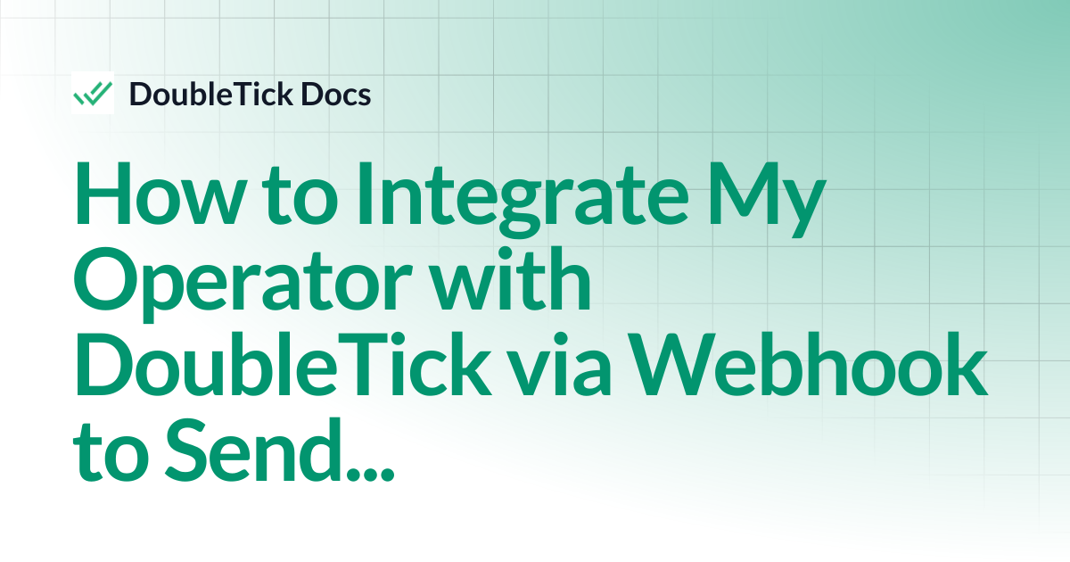 How to Integrate My Operator with DoubleTick via Webhook to Send ...