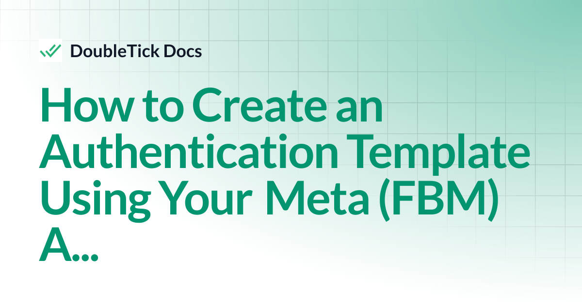 How to Create an Authentication Template Using Your Meta (FBM) Account ...