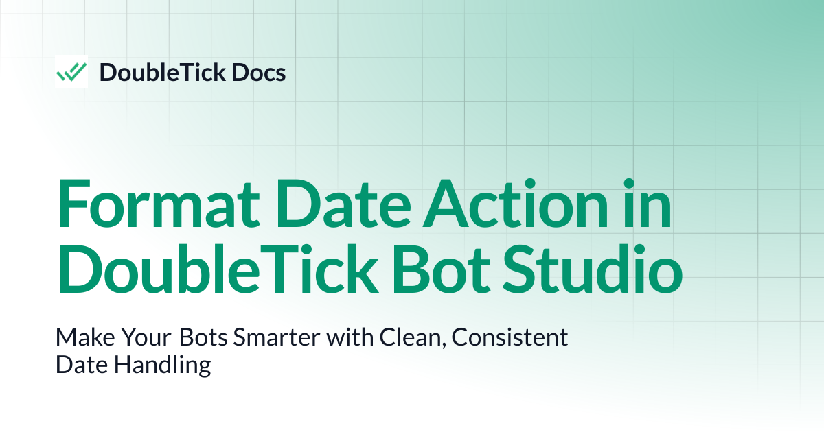 Format Date Action in DoubleTick Bot Studio | DoubleTick Docs